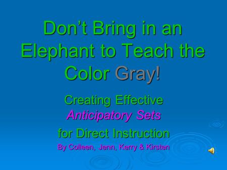 Don’t Bring in an Elephant to Teach the Color Gray!