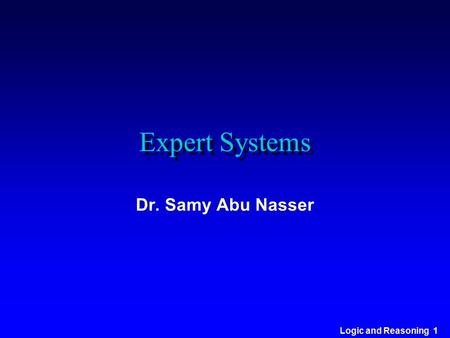 Expert Systems Dr. Samy Abu Nasser.