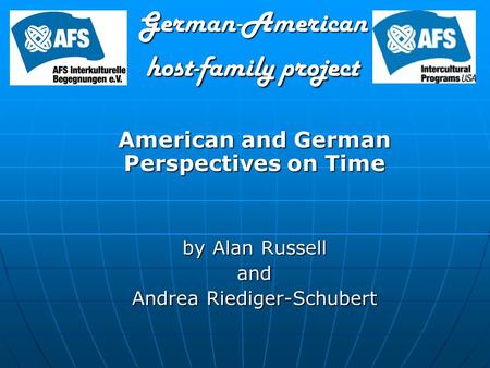 German-American host-family project American and German Perspectives on Time by Alan Russell and Andrea Riediger-Schubert.