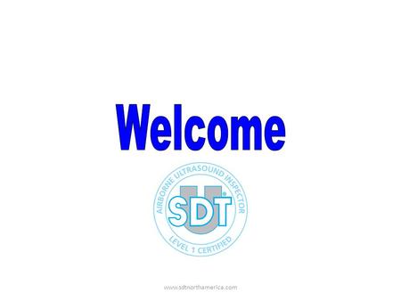 Www.sdtnorthamerica.com Introduction. What is Ultrasound? Frequency band of sound: Infrasound Audible SoundUltrasound 20Hz2000Hz / 20Khz Range of most.