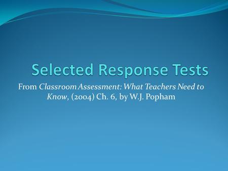 Selected Response Tests