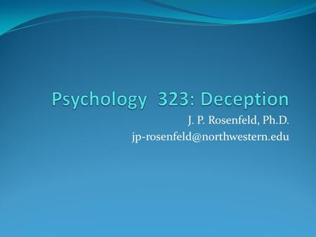 J. P. Rosenfeld, Ph.D.