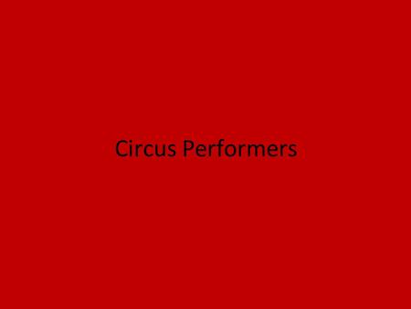 Circus Performers. The Ringmaster Presentador del circo.