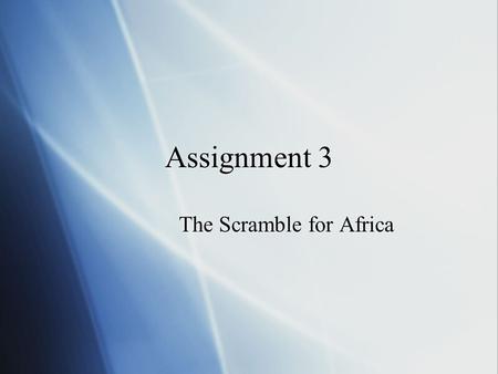Assignment 3 The Scramble for Africa. Define/Identify  Cecil Rhodes-  British businessman who was an advocate of Social Darwinism- wanted to build a.