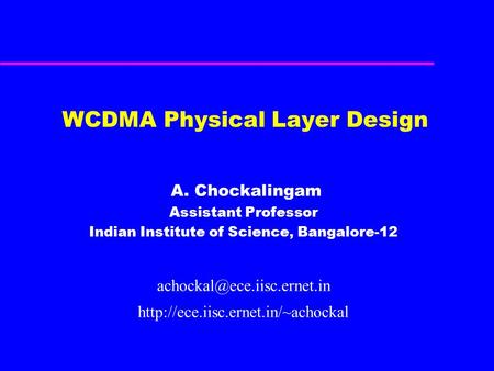 WCDMA Physical Layer Design
