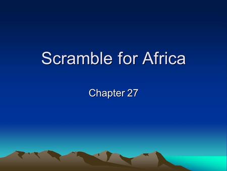 Scramble for Africa Chapter 27.