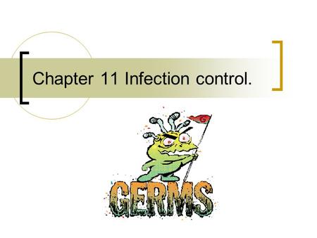 Chapter 11 Infection control.. Precautions Universal precautions  Treat everyone like they have…  Every disease! Patients Kids Friends Family Standard.