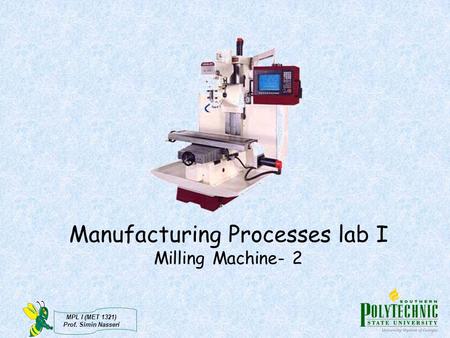 Manufacturing Processes lab I Milling Machine- 2