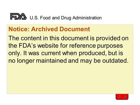 CBER U.S. Food and Drug Administration Notice: Archived Document The content in this document is provided on the FDA’s website for reference purposes only.