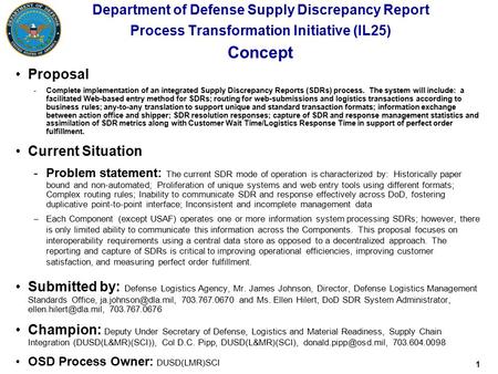 1 Department of Defense Supply Discrepancy Report Process Transformation Initiative (IL25) Concept Proposal -Complete implementation of an integrated Supply.