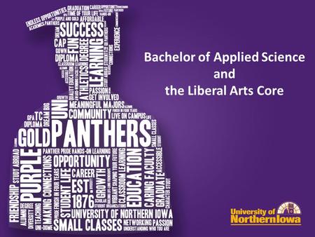 Bachelor of Applied Science and the Liberal Arts Core.