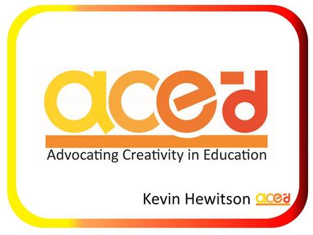 Kevin Hewitson. Learning Intelligence A new way to enhance teaching and learning © ace-d 2014 LQ.