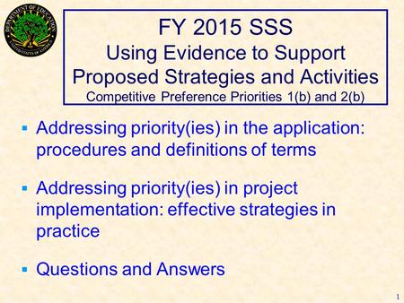 FY 2015 SSS Using Evidence to Support Proposed Strategies and Activities Competitive Preference Priorities 1(b) and 2(b)  Addressing priority(ies) in.