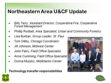 Northeastern Area U&CF Update  Billy Terry, Assistant Director, Cooperative Fire, Cooperative Forest Management  Phillip Rodbell, Area Specialist, Urban.