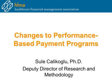 Changes to Performance-Based Payment Programs