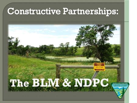  Work with the NDPC  APD issues  Flaring requirements After initial 30-days/50 MMcf  Hydraulic fracturing rule update  Sequester effects on BLM.