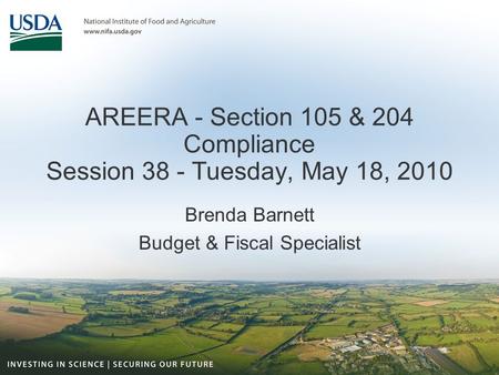 AREERA - Section 105 & 204 Compliance Session 38 - Tuesday, May 18, 2010 Brenda Barnett Budget & Fiscal Specialist.
