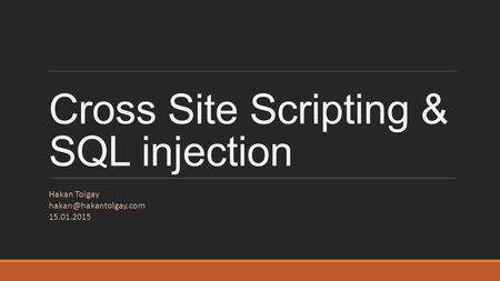 Cross Site Scripting & SQL injection