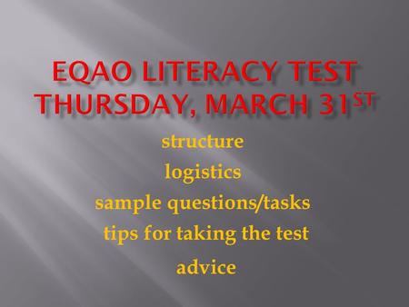 EQAO Literacy test Thursday, march 31st