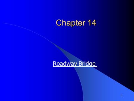 Chapter 14 Roadway Bridge.