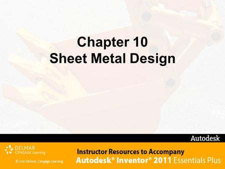 Chapter 10 Sheet Metal Design