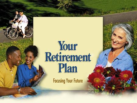 Picture Your Retirement Will you  Travel?  Pursue hobbies?  Start your own business?