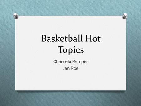 Basketball Hot Topics Charnele Kemper Jen Roe. Agenda O Scholastic and Nonscholastic Events. O Qualifying Regular-Season Multiple Team Events.