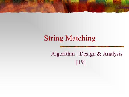 Algorithm : Design & Analysis [19]