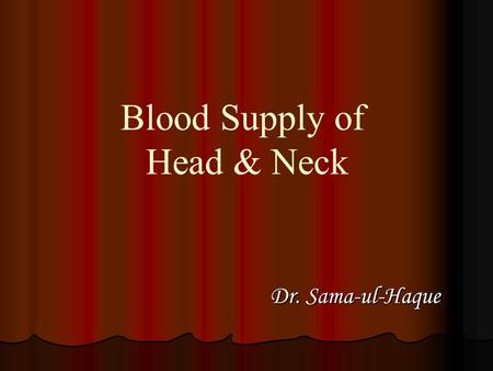 Blood Supply of Head & Neck