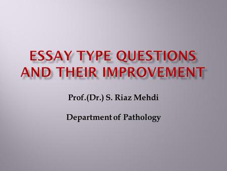 Essay Type Questions and Their Improvement