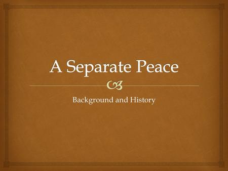 An analysis of peace amidst war in a separate peace by john knowles