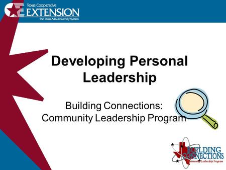 Developing Personal Leadership Building Connections: Community Leadership Program.
