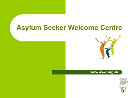 Asylum Seeker Welcome Centre www.aswc.org.au. Australia’s Migration Program.