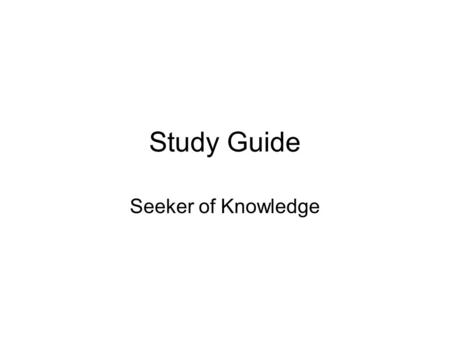 Study Guide Seeker of Knowledge.