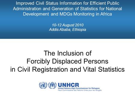 Improved Civil Status Information for Efficient Public Administration and Generation of Statistics for National Development and MDGs Monitoring in Africa.
