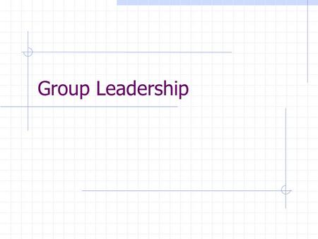 Group Leadership. Leadership A process of using communication to influence the beliefs, attitudes and values – and ultimately, behavior – of others, to.