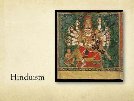 Hinduism.