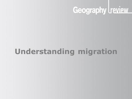 Understanding migration. What is migration? Migration means the physical movement of people from one place to another. Usually it is defined as a move.