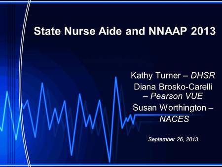 State Nurse Aide and NNAAP 2013
