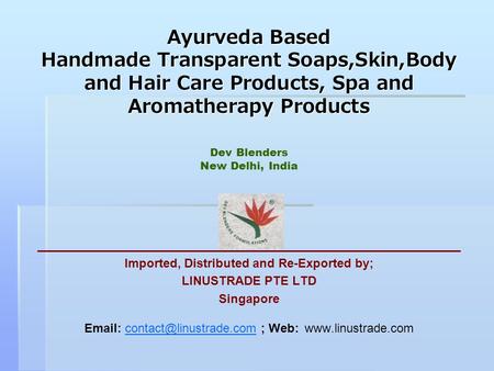 Ayurveda Based Handmade Transparent Soaps,Skin,Body and Hair Care Products, Spa and Aromatherapy Products Ayurveda Based Handmade Transparent Soaps,Skin,Body.