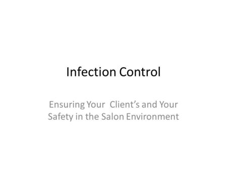 Ensuring Your Client’s and Your Safety in the Salon Environment