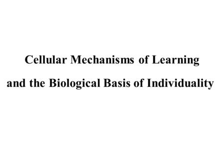 Cellular Mechanisms of Learning
