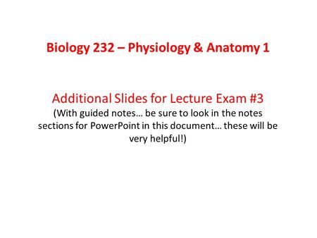 Biology 232 – Physiology & Anatomy 1