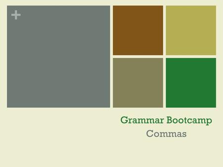 Grammar Bootcamp Commas.