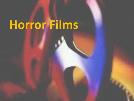Horror Films. Poltergeist(1982) Directed by:Tobe Hooper Written by: Steven Spielberg Starring:Craig T. Nelson, JoBeth Williams, Beatrice Straight Genre:Horror/Thriller.