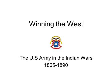 The U.S Army in the Indian Wars