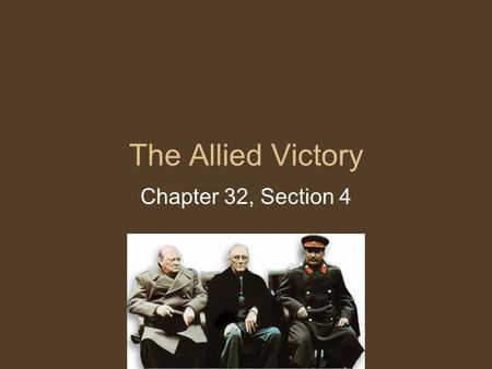 The Allied Victory Chapter 32, Section 4.