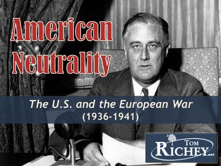 The U.S. and the European War ( )