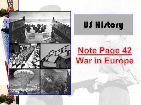 US History. War Plans -Roosevelt and British leader Churchill meet -Germany is top priority -only an unconditional surrender is acceptable -Battle of.