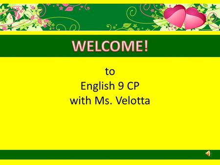 to English 9 CP with Ms. Velotta Class Overview: 1 st Quarter: 1.Summer Reading 2.Short Story Unit (fiction & nonfiction)* 3.Vocabulary 4.Image Grammar,
